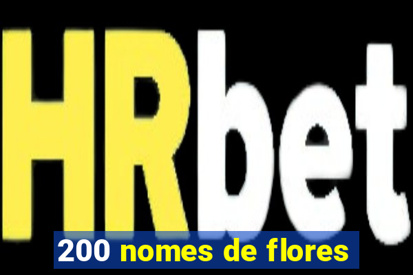 200 nomes de flores